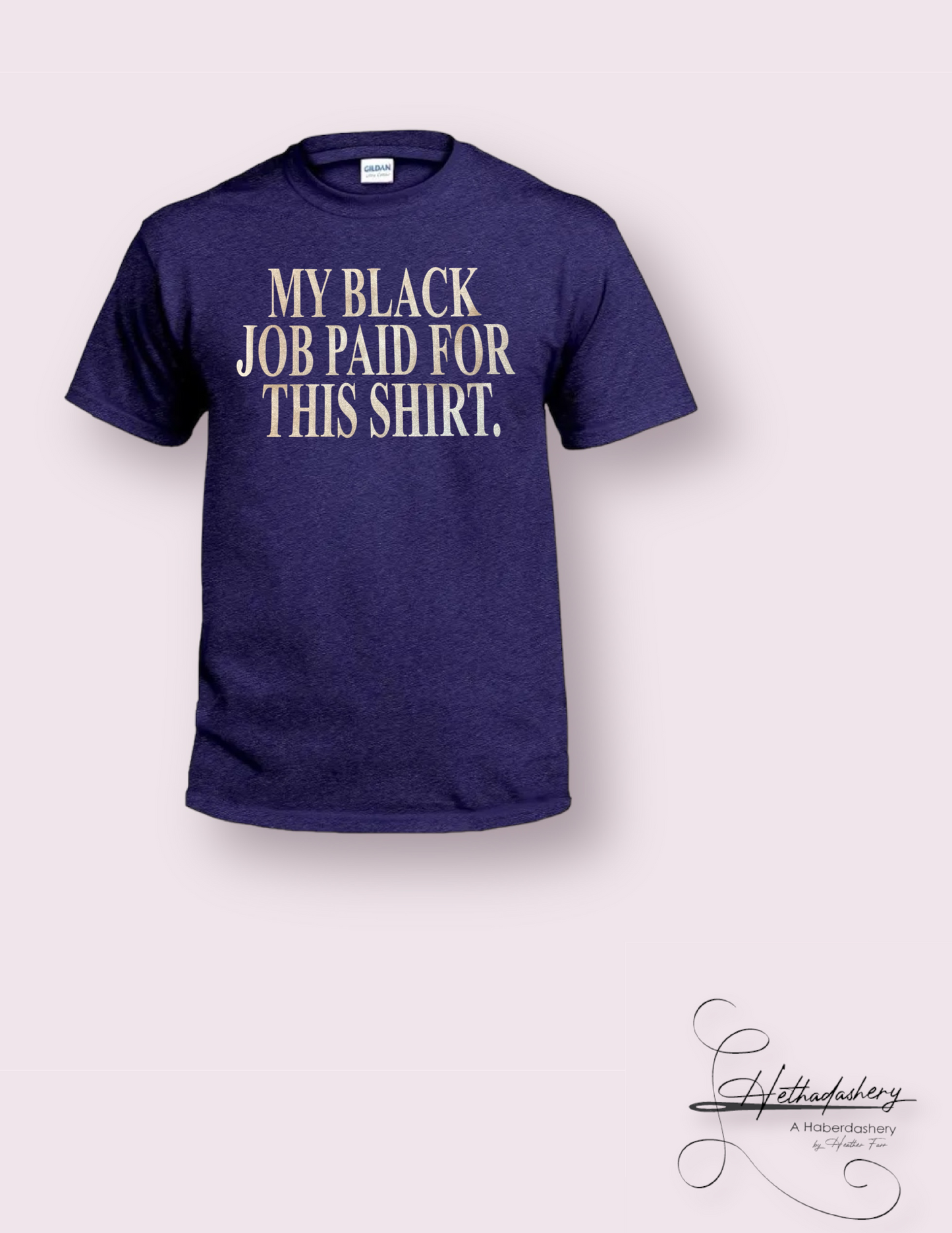My Black Job Shirt