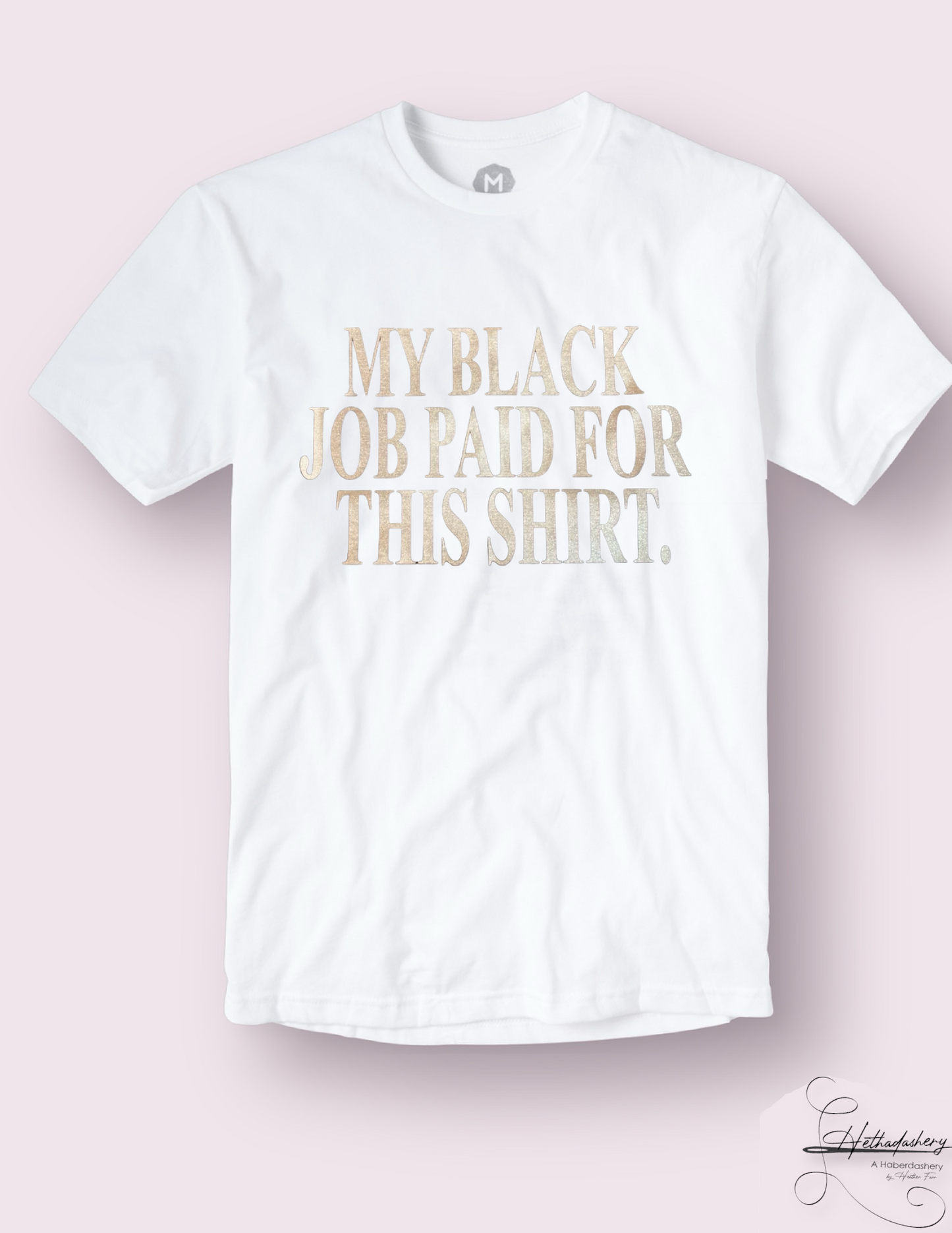 My Black Job Shirt