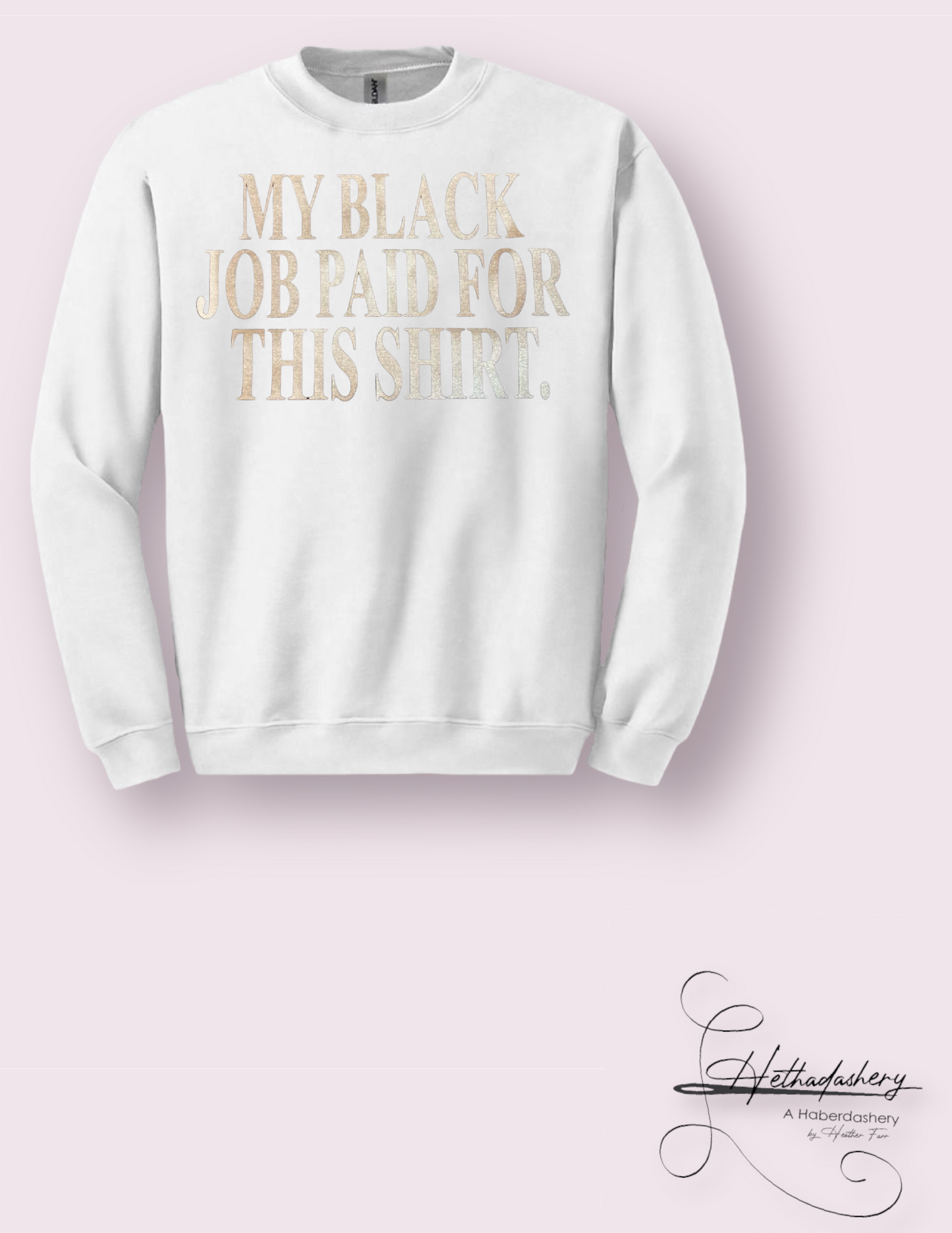My Black Job Shirt