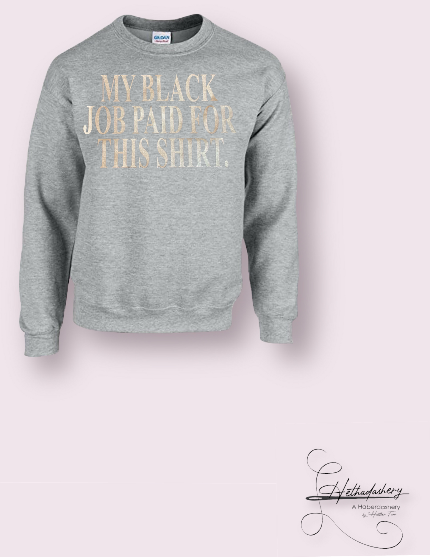 My Black Job Shirt
