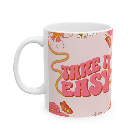 Take It Easy, Ceramic Mug, (11oz, 15oz)